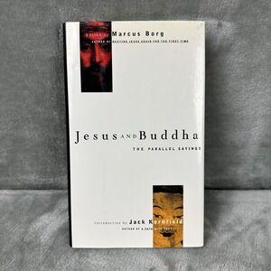 Jesus and Buddha: The Parallel Sayings, edited by Marcus Borg